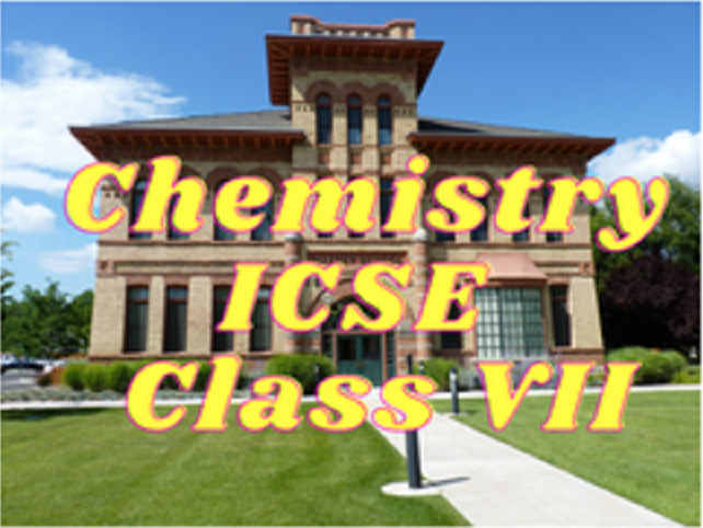 Chemistry (ICSE) - Class VII